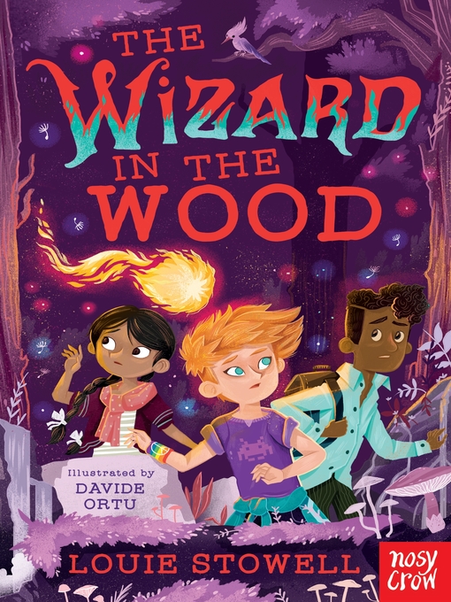 Title details for The Wizard in the Wood by Louie Stowell - Available